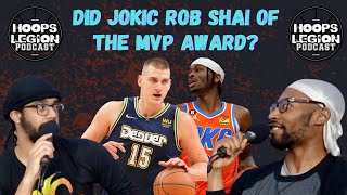 Was Jokic The Right Choice for MVP Or Was Shai Robbed? | Hoops Legion