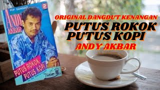 PUTUS ROKOK PUTUS KOPI' ANDY AKBAR