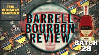 Barrell Bourbon Review (Batch 28) - Whiskey Review
