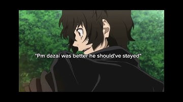I hate who I was before (bsd) (dazai)