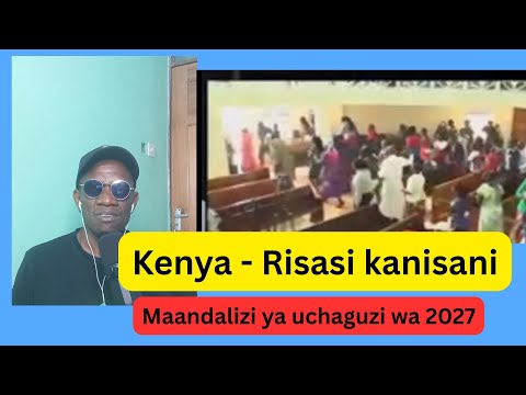 KENYA Risasi Kanisani Maandalizi Ya Uchaguzi Wa 2027 