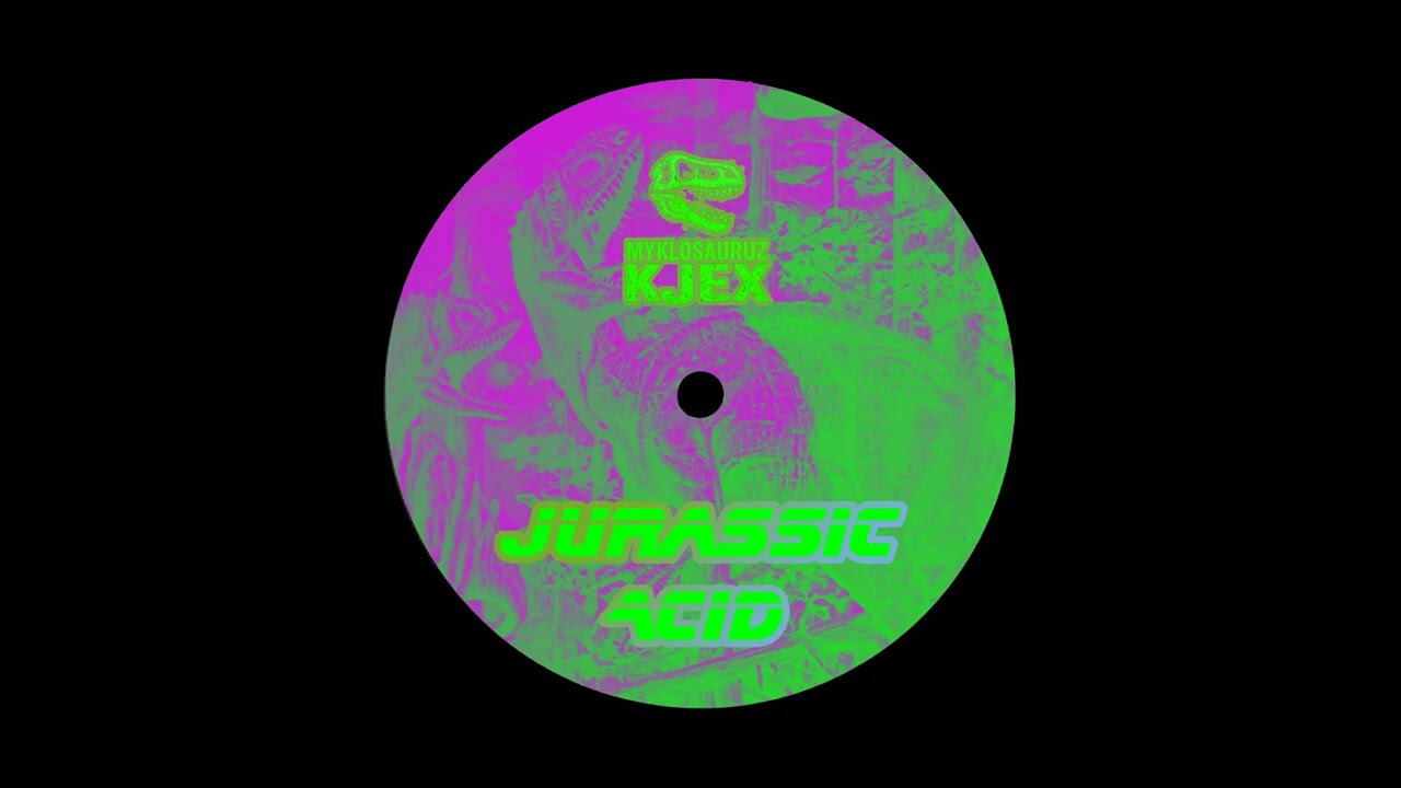 Myklosauruz Kjex - Jurassic Acid FULL ALBUM