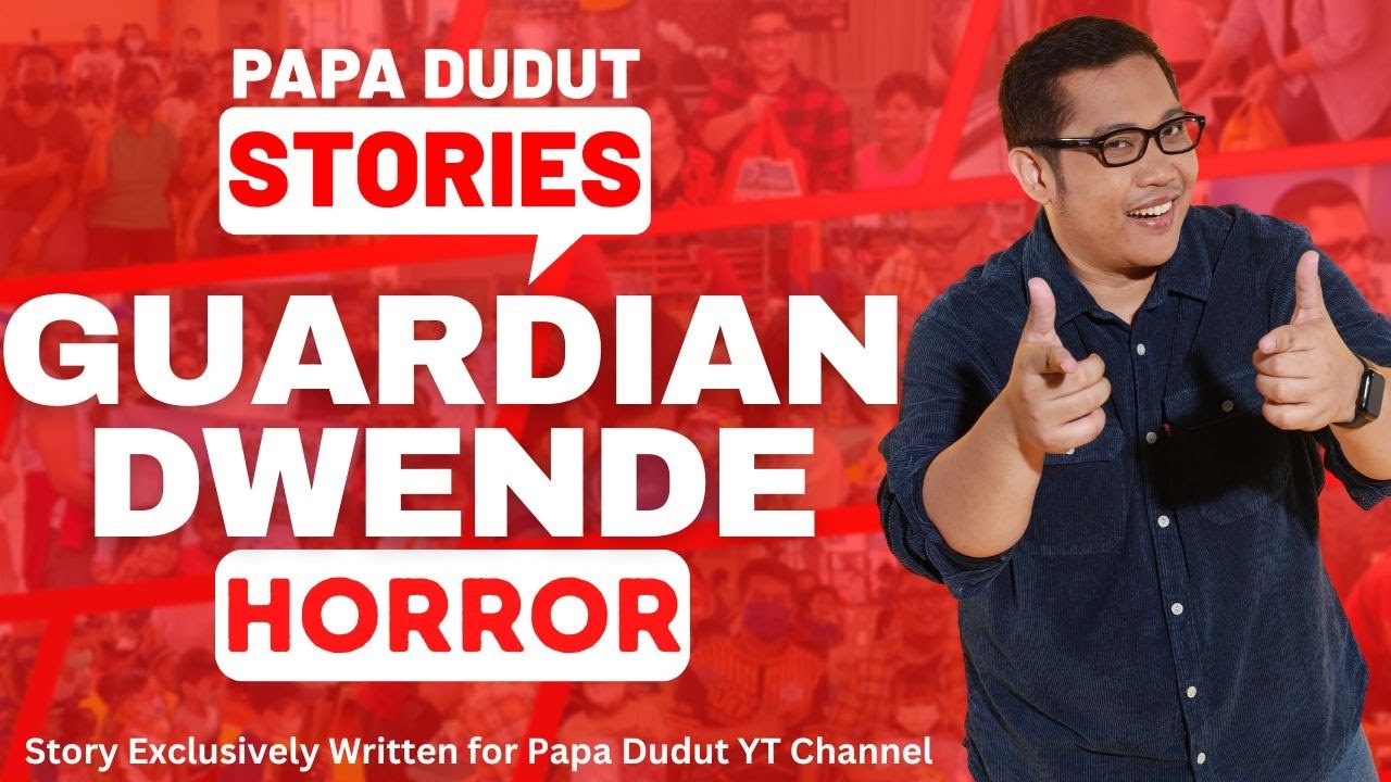GUARDIAN DWENDE | KISS | PAPA DUDUT STORIES HORROR