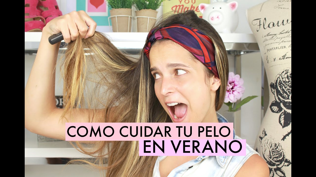 Como cuidar tu pelo en verano Fashaddicti YouTube