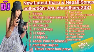 New Latest tharu & Nepali songs collection || 🥀Anu chaudhary 2081🥀|| Mix by sunilchaudhary||kamalpur