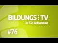 Bildungstv in 60 sekunden  ausgabe 76