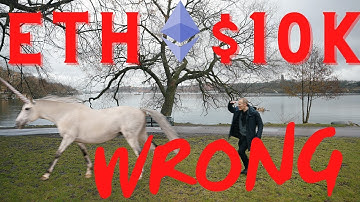 Ethereum to $10,000 - WRONG!!!