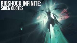 Bioshock Infinite: Siren Quotes