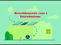 RISCALDAMENTO CASA #1  Introduzione