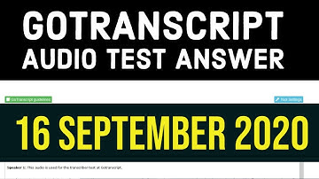 GoTranscript Audio Test Answers 16 September 2020
