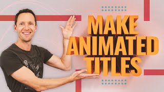 Make Animated Titles The EASY Way (After Effects NOT Needed!)