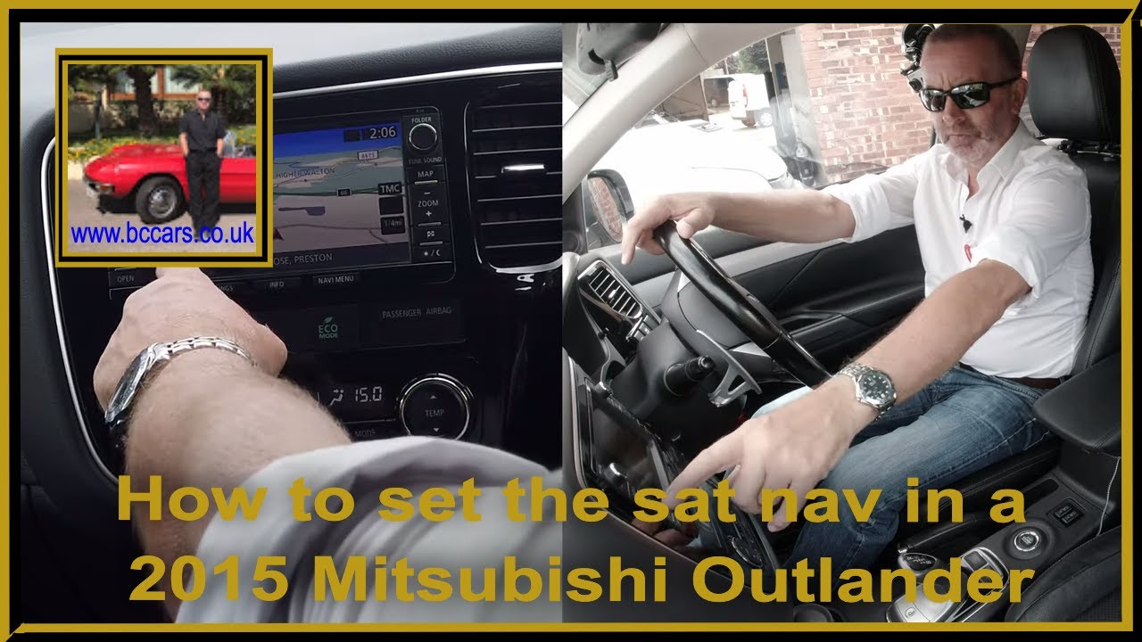 How to set the sat nav in a 2015 Mitsubishi Outlander YouTube