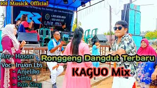 Ronggeng Dangdut Terbaru•• KAGUO MIX live RR music voc. irwan, anjelika, sinta, ran sing.