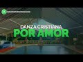 Christine dclario  por amor danza cristiana