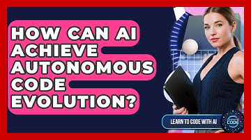 How Can AI Achieve Autonomous Code Evolution? - Learning To Code With AI