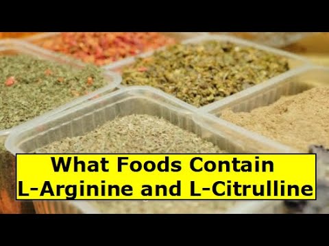 What Foods Contain L Arginine and L Citrulline