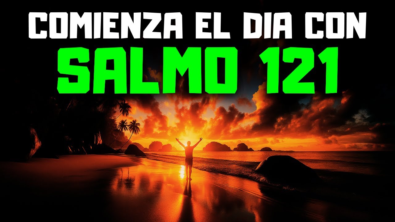 ORACIÓN DE LA MAÑANA con el Salmo 121 | Poderosa Oración de GUARDIÁN, AMPARO Y ESPERANZA en Dios