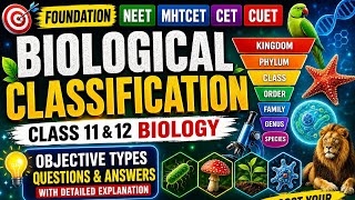 Biological Classification - Biology Foundation NEET MHTCET CET CUET Class 11 12