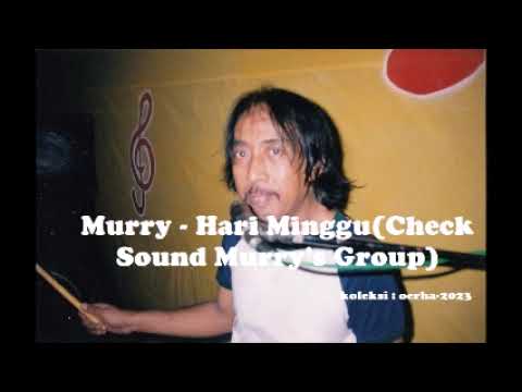 Murry - Hari Minggu (Check Sound bersama Murry's Group)