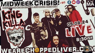 Chopped Liver’s Midweek Crisis! #90