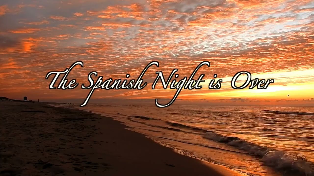 The Spanish Night is Over One Man Music YouTube
