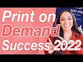What You Need to Know to Have a Successful Print on Demand Business in 2022