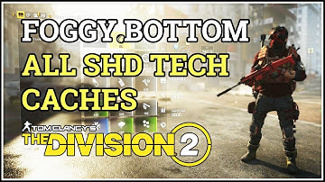 All SHD Tech Caches Foggy Bottom Division 2