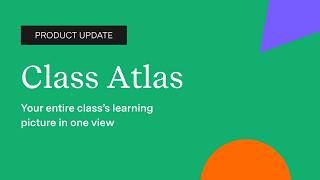 Introducing: Class Atlas