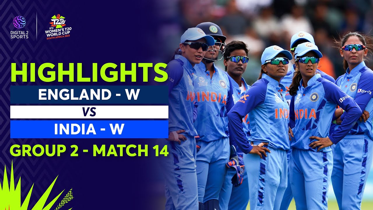 England Women vs India Women Match 14 Highlights ICC Womens T20 World Cup 2023