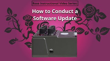21. Eventide Rose - How to Conduct a Software Update