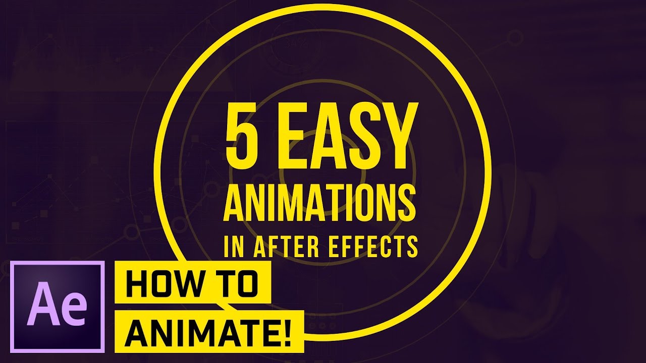 How to Make 5 SIMPLE Animations in AFTER EFFECTS CC