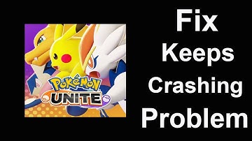 Fix Pokemon Unite Keeps Crashing | Fix Pokemon Unite Keeps Freezing | PSA 24