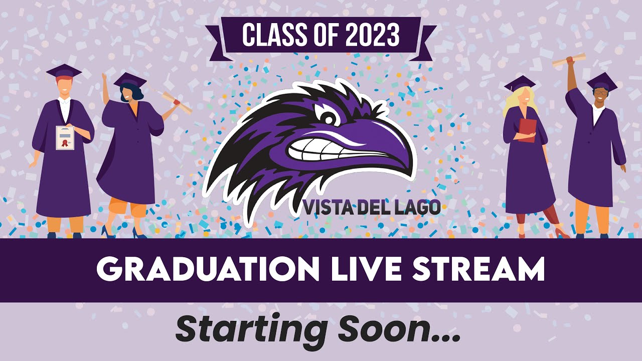 LIVE Vista Del Lago High School Graduation 2023 YouTube