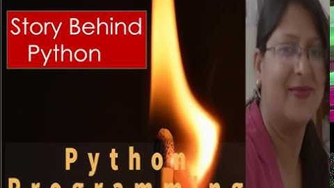 Python- Story behind Python by Shilpi Agrawal