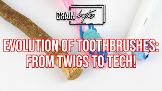 Discover the Fascinating Evolution of Toothbrushes Through History