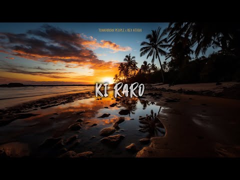 Tomorrow People & Rex Atirai - Ki Raro (Audio)