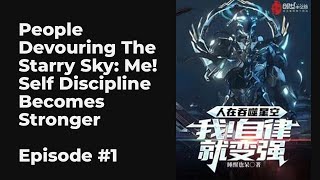 People Devouring The Starry Sky: Me! Self Discipline Becomes Stronger EP1-10 FULL | 人在吞噬星空:我!自律就变强