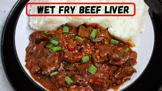 DELICIOUS, SIMPLE WET FRY LIVER| Kane's Kitchen Affair