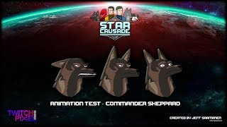 Animation Test - Star Crusade - Commander Sheppard - Twitch Pixel Studios