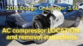 2013 Dodge Challenger 3.6L AC compressor LOCATION and removal instructions