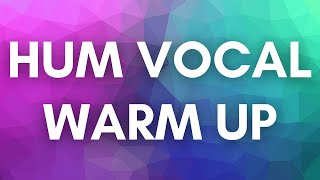 Hum Vocal Warm Up #19