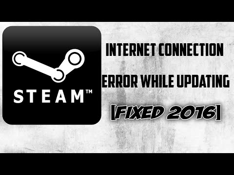 Tutorial: Steam "Internet Connection" Error while updating [SOLVED]