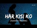 Har Hindi Lofi mix heart broken Mashup slowed reverb song 💔😭💔