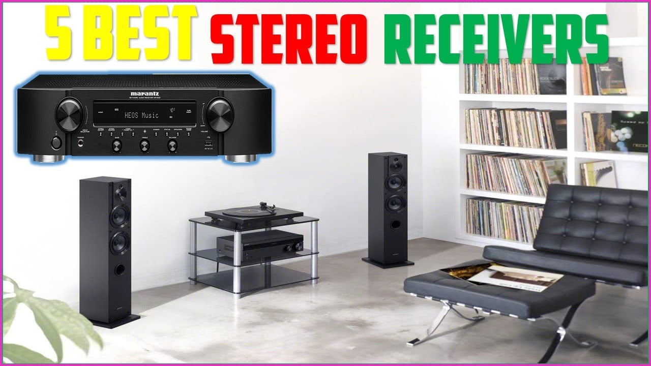 Best Stereo Receiver Of 2023 Top 5 Best Stereo Receivers in 2023