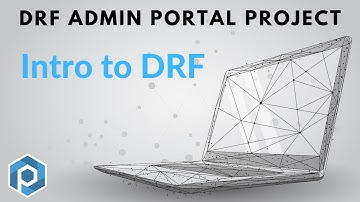 DRF Admin Portal: Introduction to Django Rest Framework