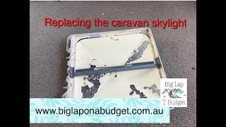 Big Lap Adventures - Replacing Caravan Hatch Skylight on Jayco Flight Wind Up Pop Top Van