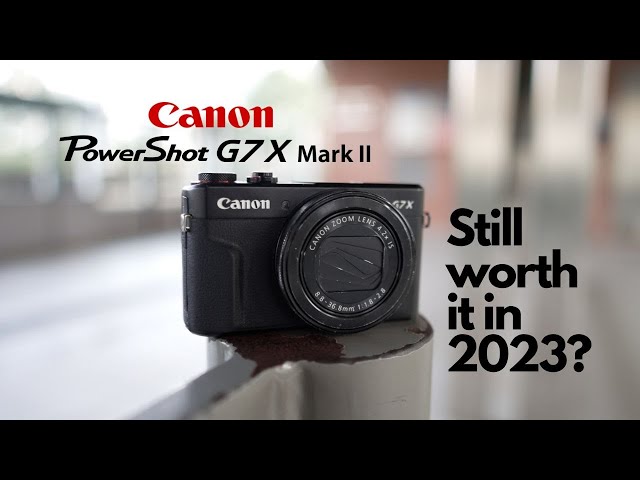 Should you buy the G7 X Mark II in 2023? - YouTube