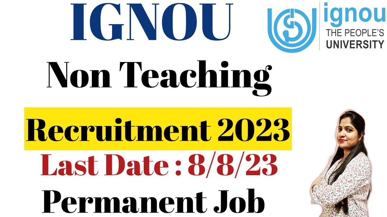 IGNOU Non Teaching Recruitment 2023 | IGNOU Technical Assistant Vacancy 2023 Notification
