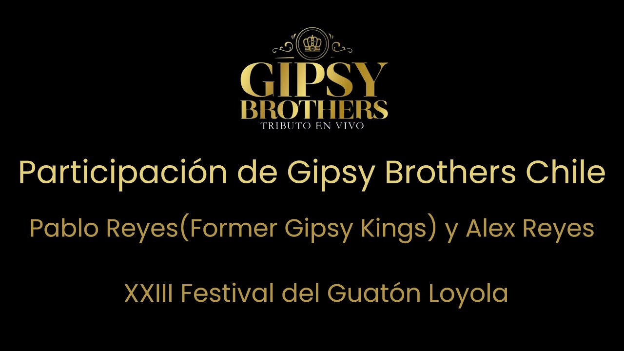 Pablo Reyes (Former Gipsy Kings) y Alex Reyes – Participación de miembros de Gipsy Brothers