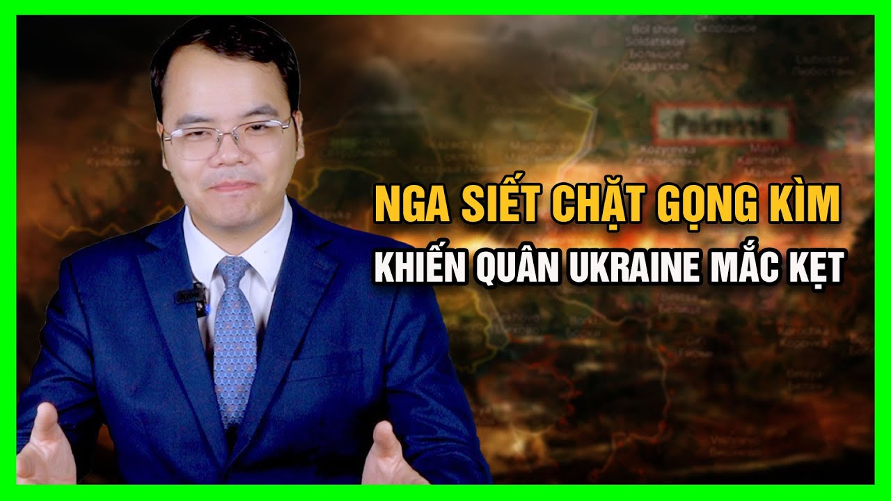 Nga Siết Chặt Gọng Kìm Khiến Quân Ukraine Mắc Kẹt || Bàn Cờ Quân Sự